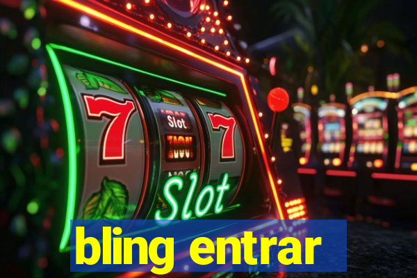 bling entrar